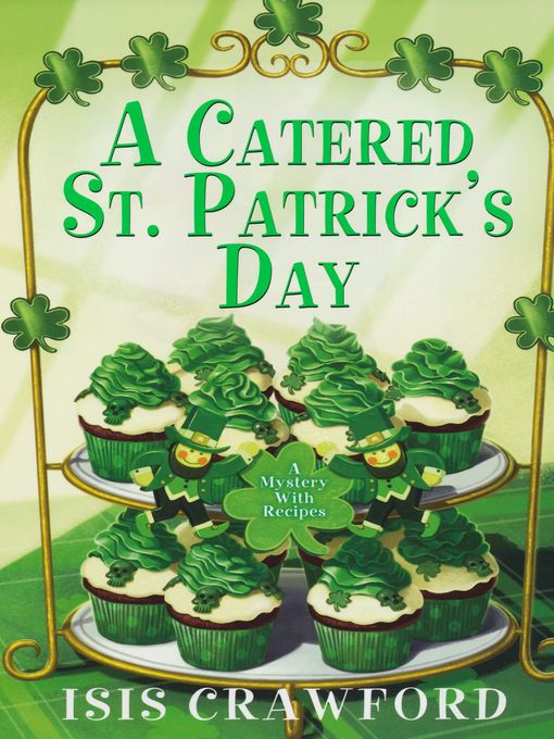 Title details for A Catered St. Patrick's Day by Isis Crawford - Wait list